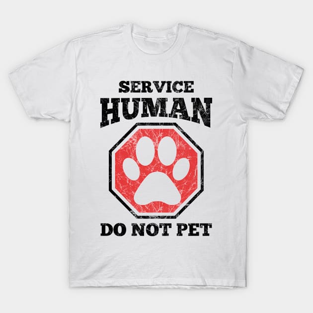 Service Human Do Not Pet Womens T-Shirt by trendst